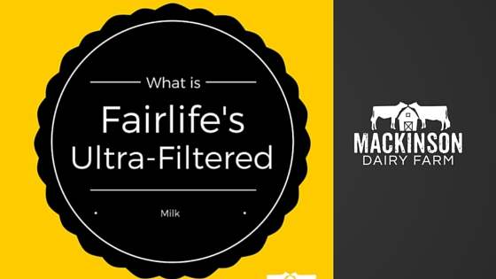 Fairlife – What is Ultra-Filtered Milk?